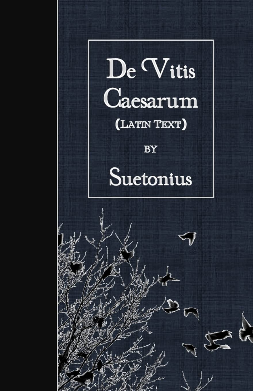 De Vitis Caesarum Latin Text (Latin Edition
