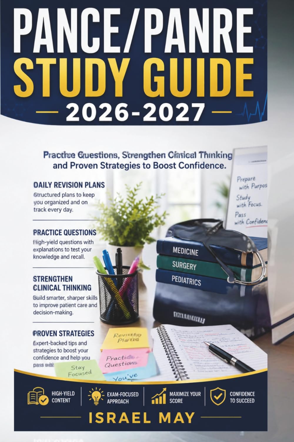 PANCE/PANRE Study Guide 2026-2027: Featuring With Daily Revision Plans, Practice Questions, Strengthen Clinical Thinking, and Proven Strategies to Boost Confidence.