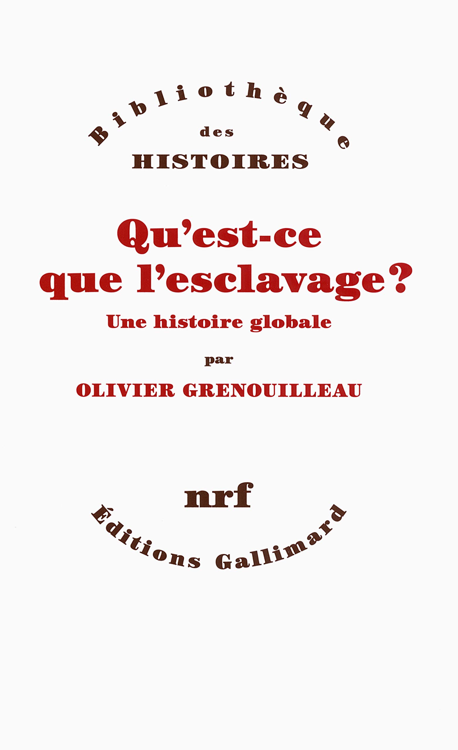 Qu'est-ce que l'esclavage ?: Une histoire globale
