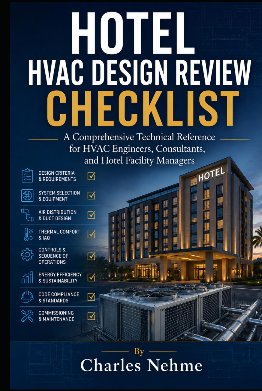 HOTEL HVAC DESIGN REVIEW CHECKLIST: A Comprehensive Technical Reference for HVAC Engineers,Consultants, and Hotel Facility Managers