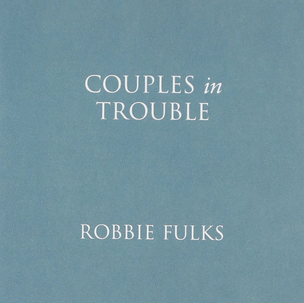 Robbie Fulks - Couples in Trouble (2008)