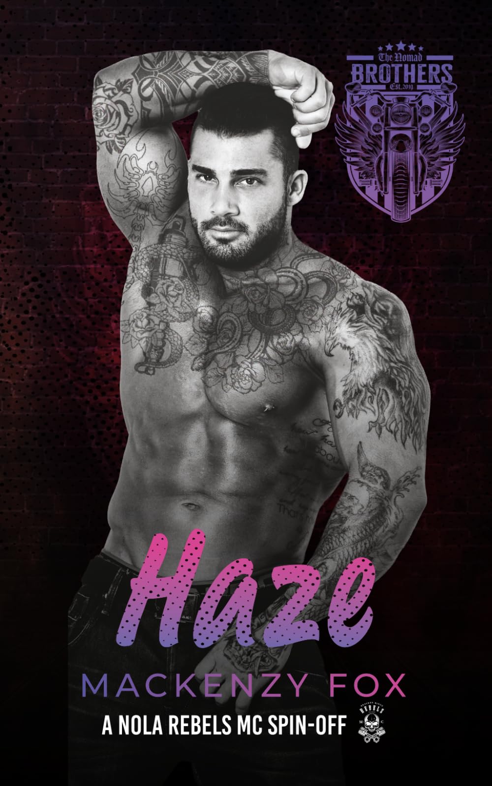 Haze - The Nomad Brothers (Book 2): A NOLA Rebels MC Spin-off