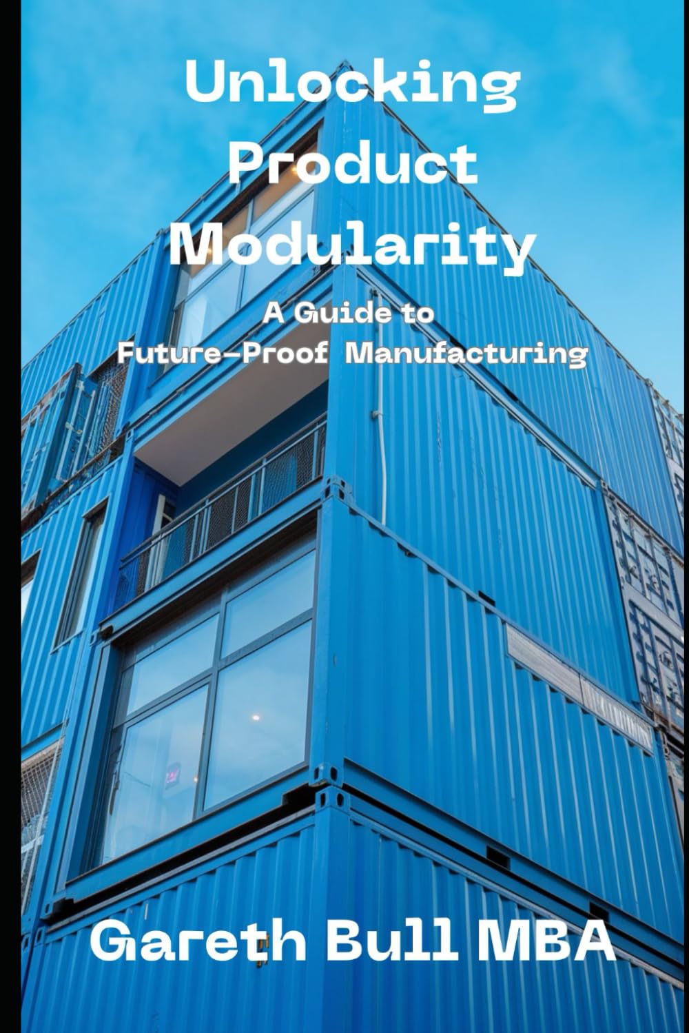 Unlocking Product Modularity: Future-Proof Your Business with Modular Manufacturing
