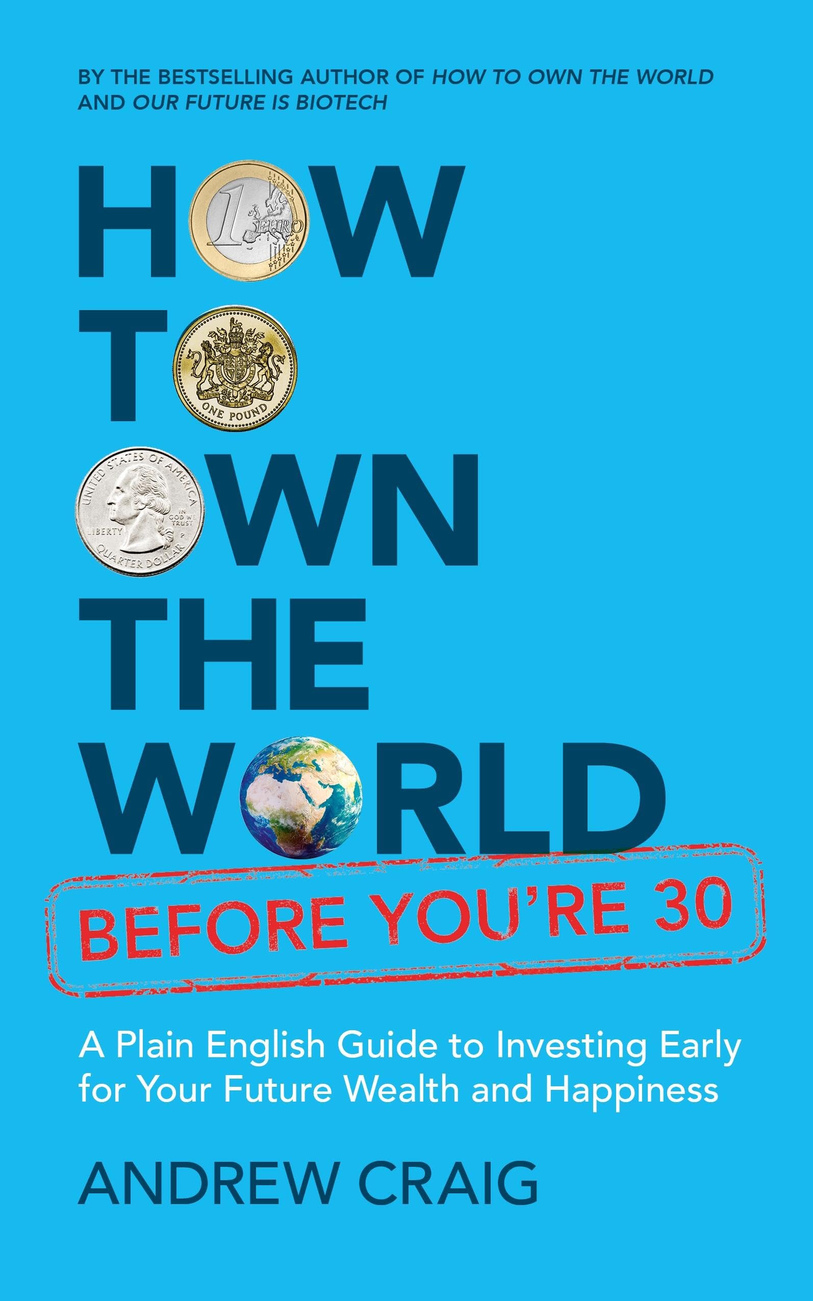 How to Own the World Before You're 30 by Andrew Craig Paperback