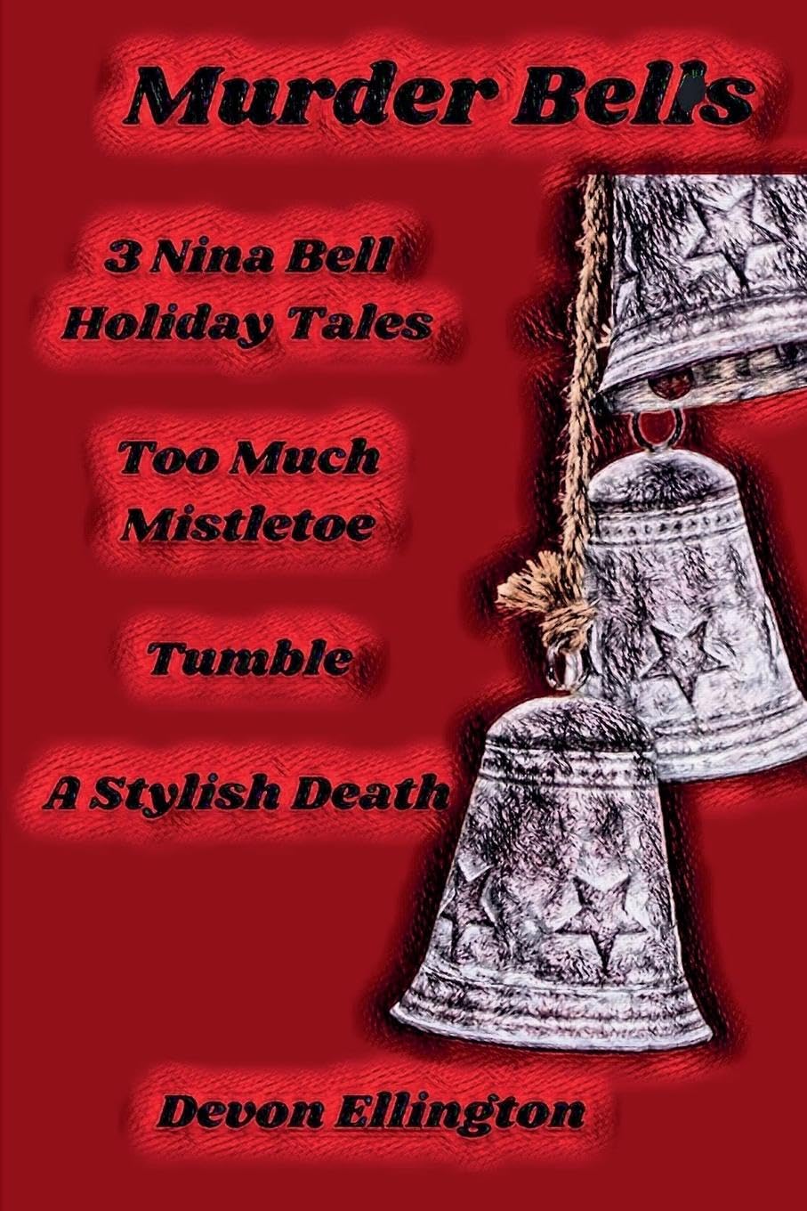 Murder Bells: 2 (Nina Bell Mysteries)