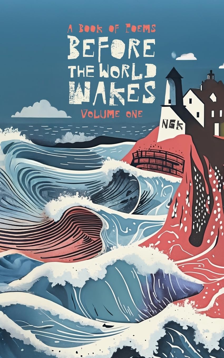 Before The World Wakes: A Collection Of 42 Poems