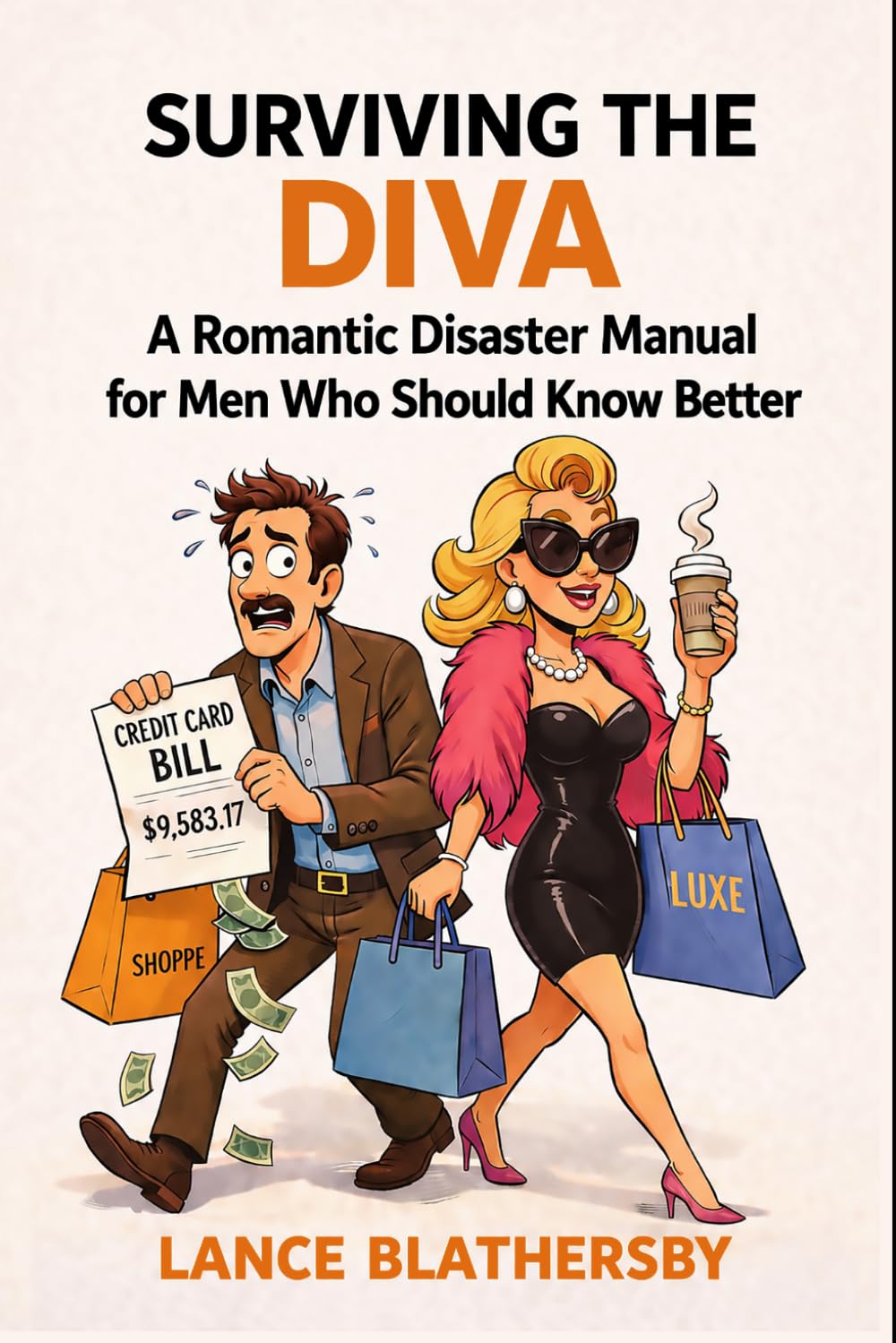 Surviving The Diva: A Romantic Disaster Manual for Men Who Should Know Better