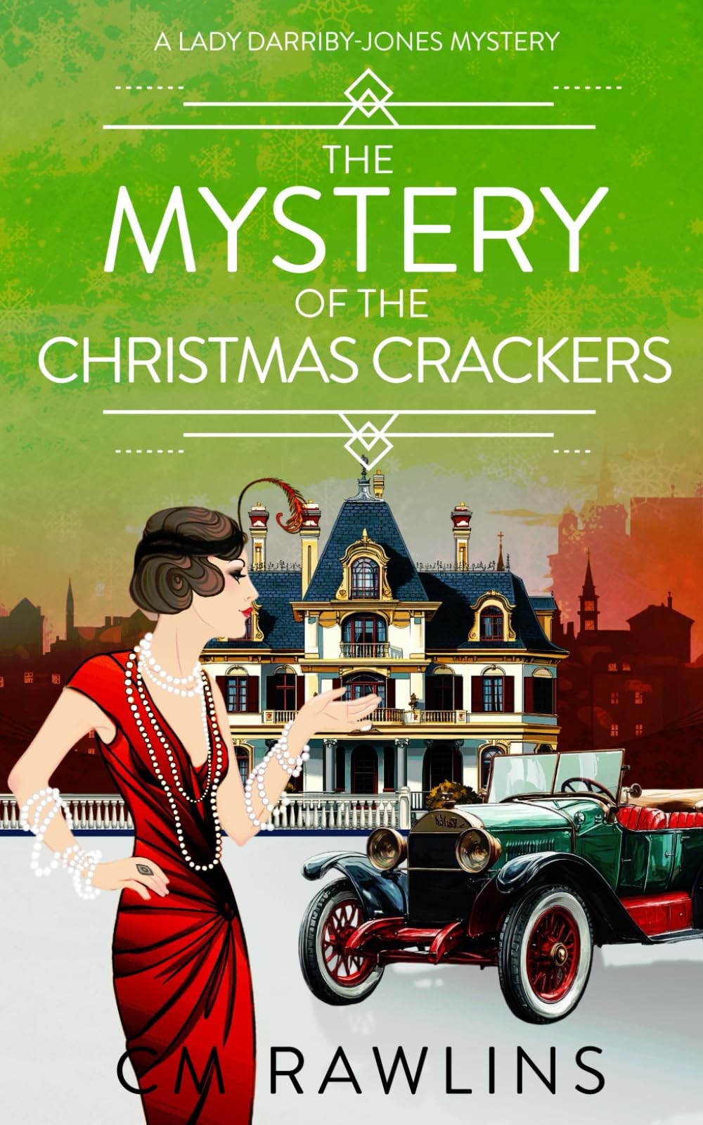 The Mystery of the Christmas Crackers: A 1920s Murder Mystery: 11 (A Lady Darriby-Jones Mystery)