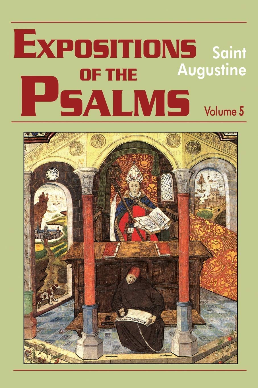 99-120 (Volume 5, Part 19): Psalms 99-120 (The Works of Saint Augustine, a Translation for the 21st Century: Part 3 - Sermons (Homilies))