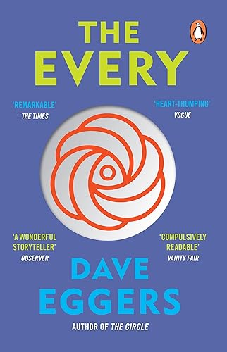 The Every: The electrifying follow up to Sunday Times bestseller The Circle