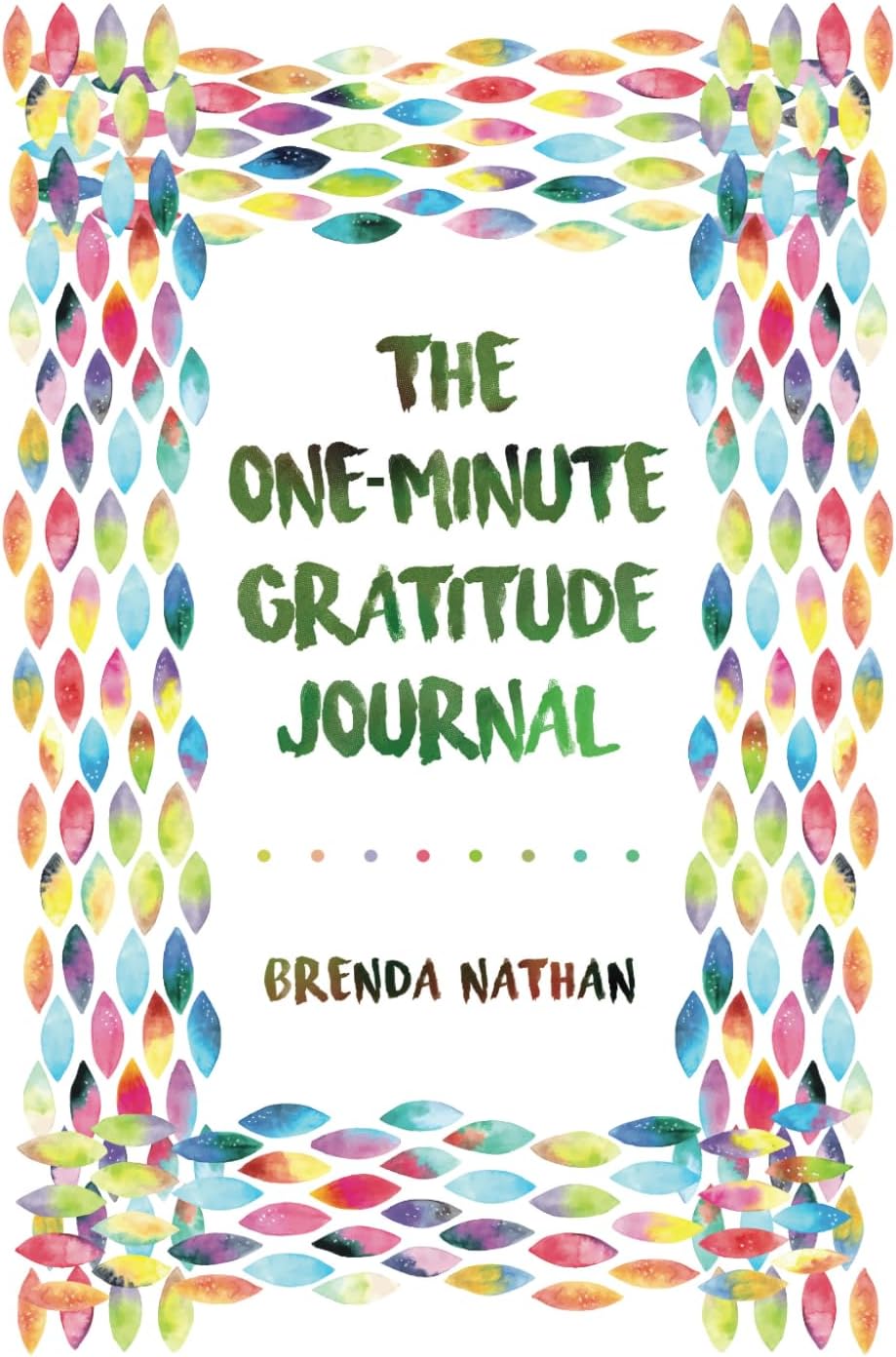 The One-Minute Gratitude Journal