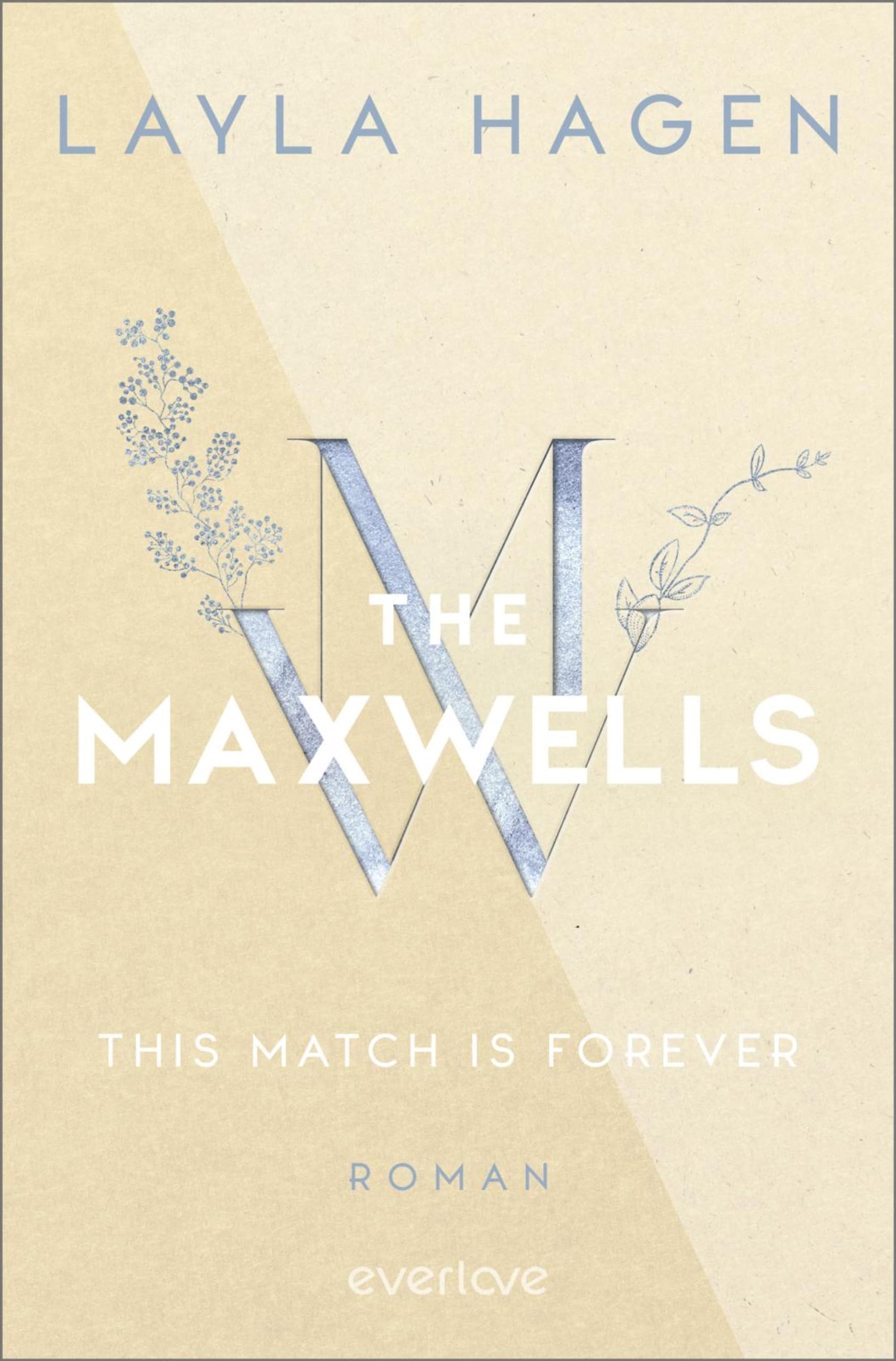 This Match is Forever: Roman | Prickelnde Romance über eine zweite Chance für die Liebe (The Maxwells 6)