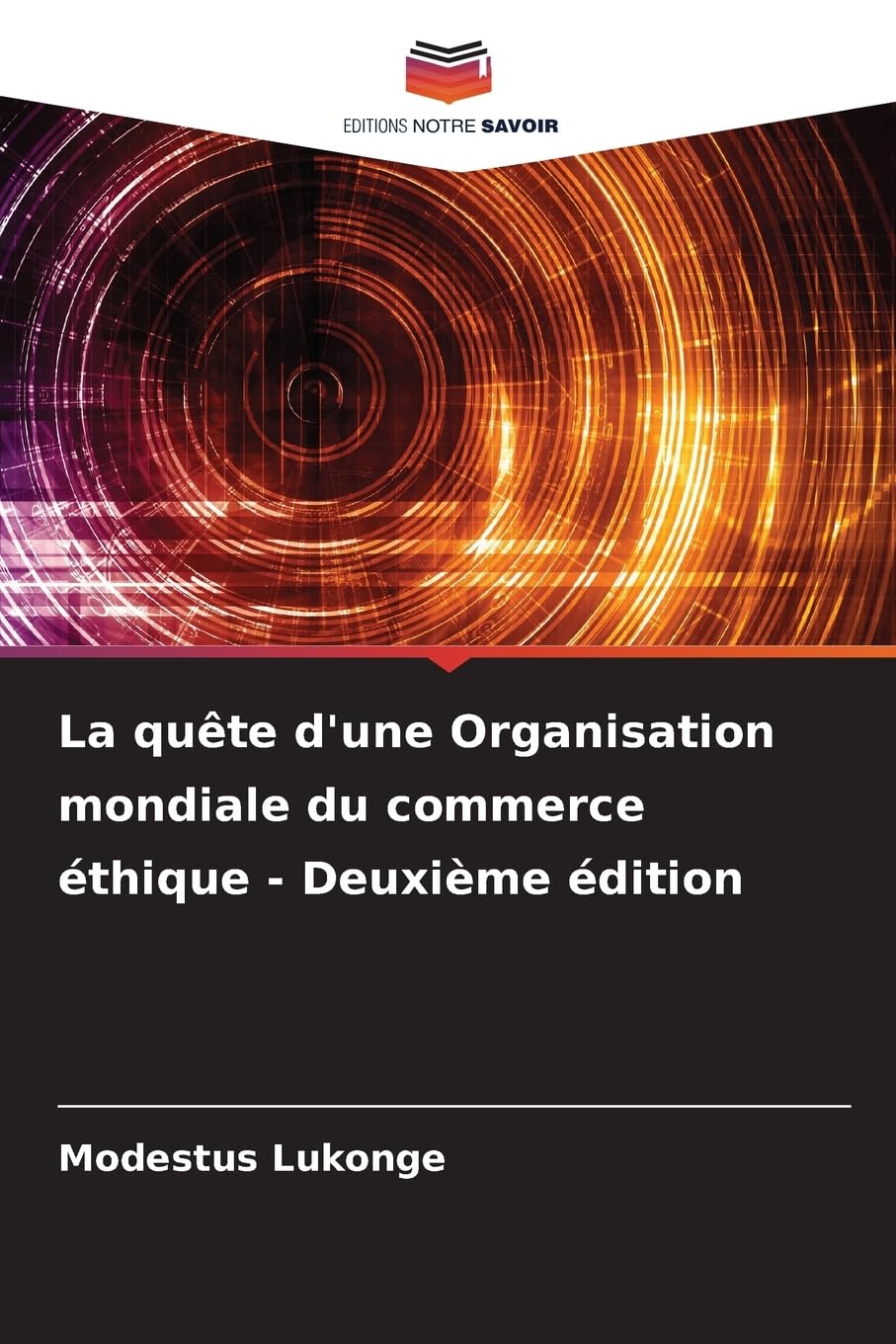 La quête d'une Organisation mondiale du commerce éthique - Deuxième édition