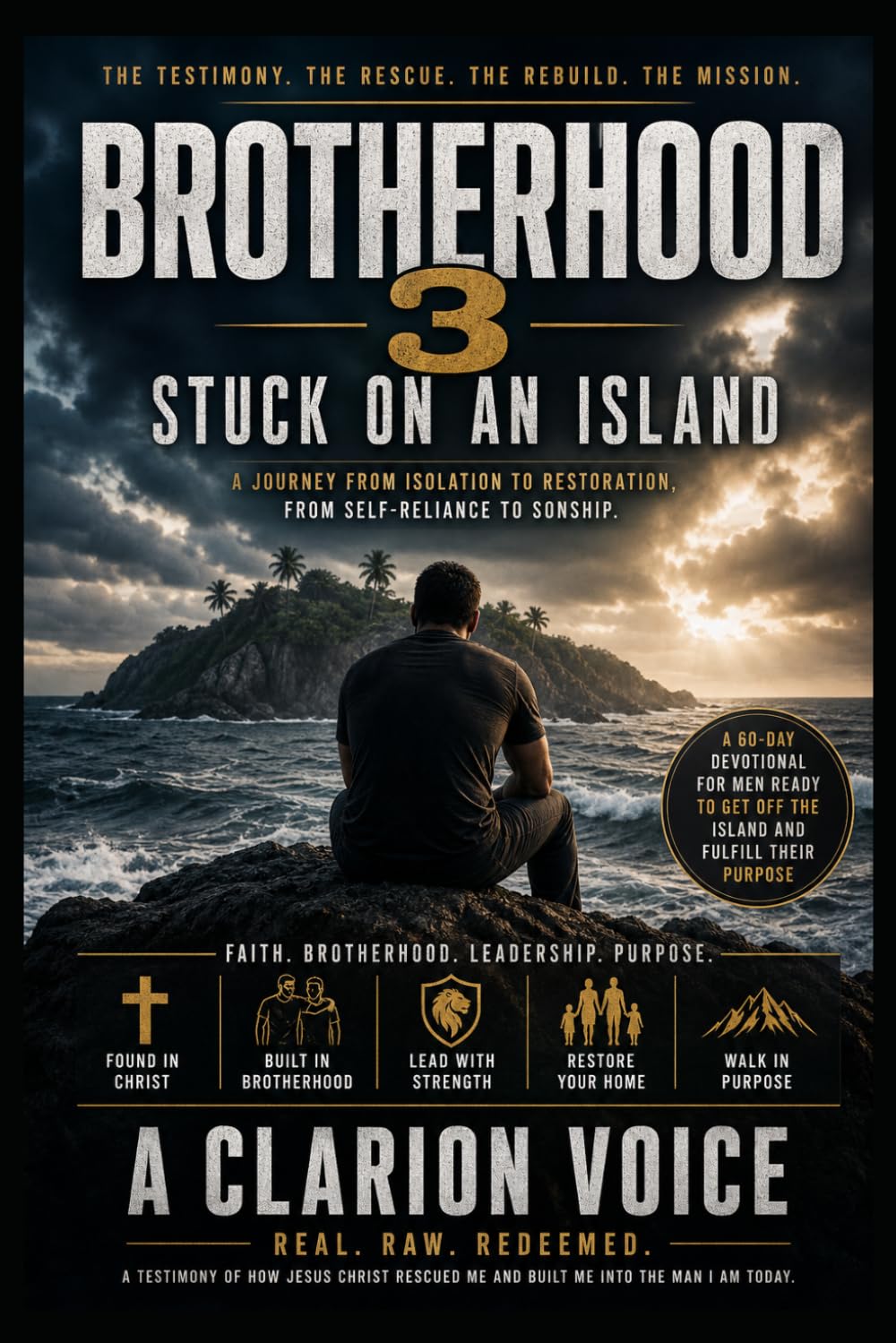 Brotherhood 3: Stuck on an Island: How Jesus Christ Saved Me (THE BROTHERHOOD SERIES)