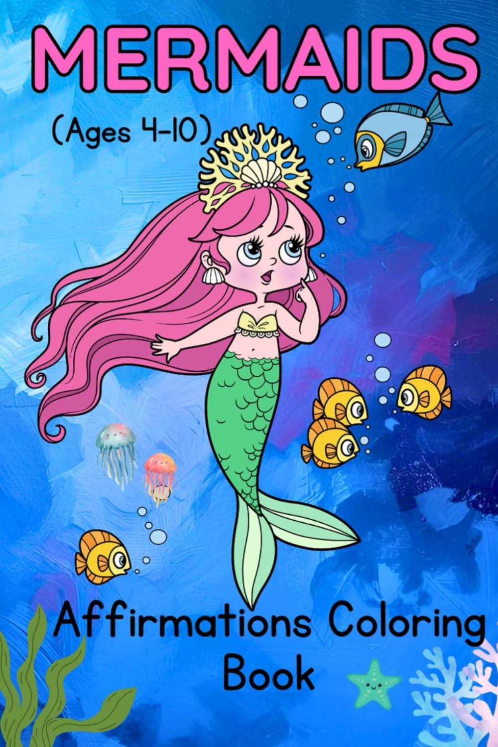 Mermaids: Affirmations Coloring Book