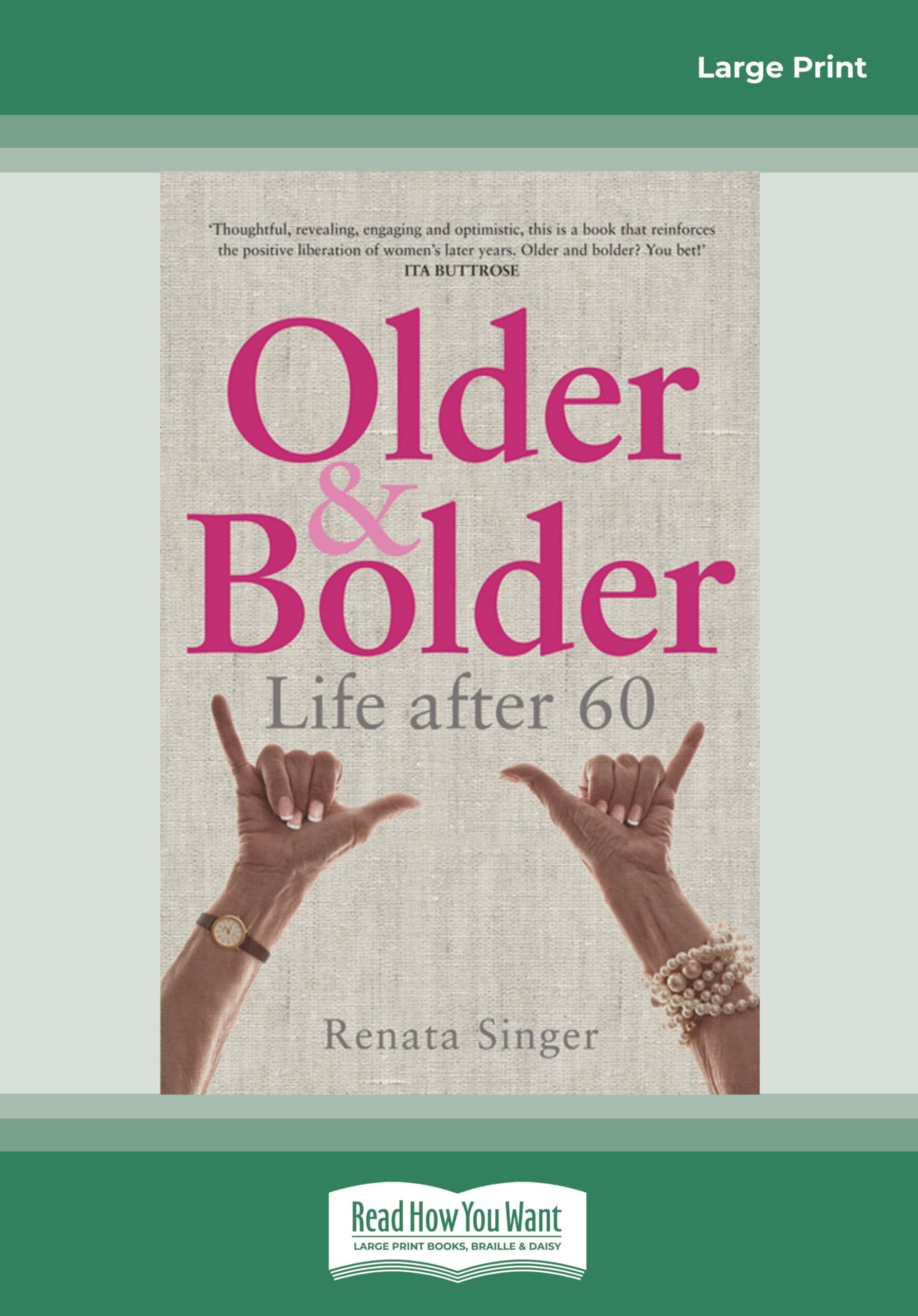 Older and Bolder: Life after 60