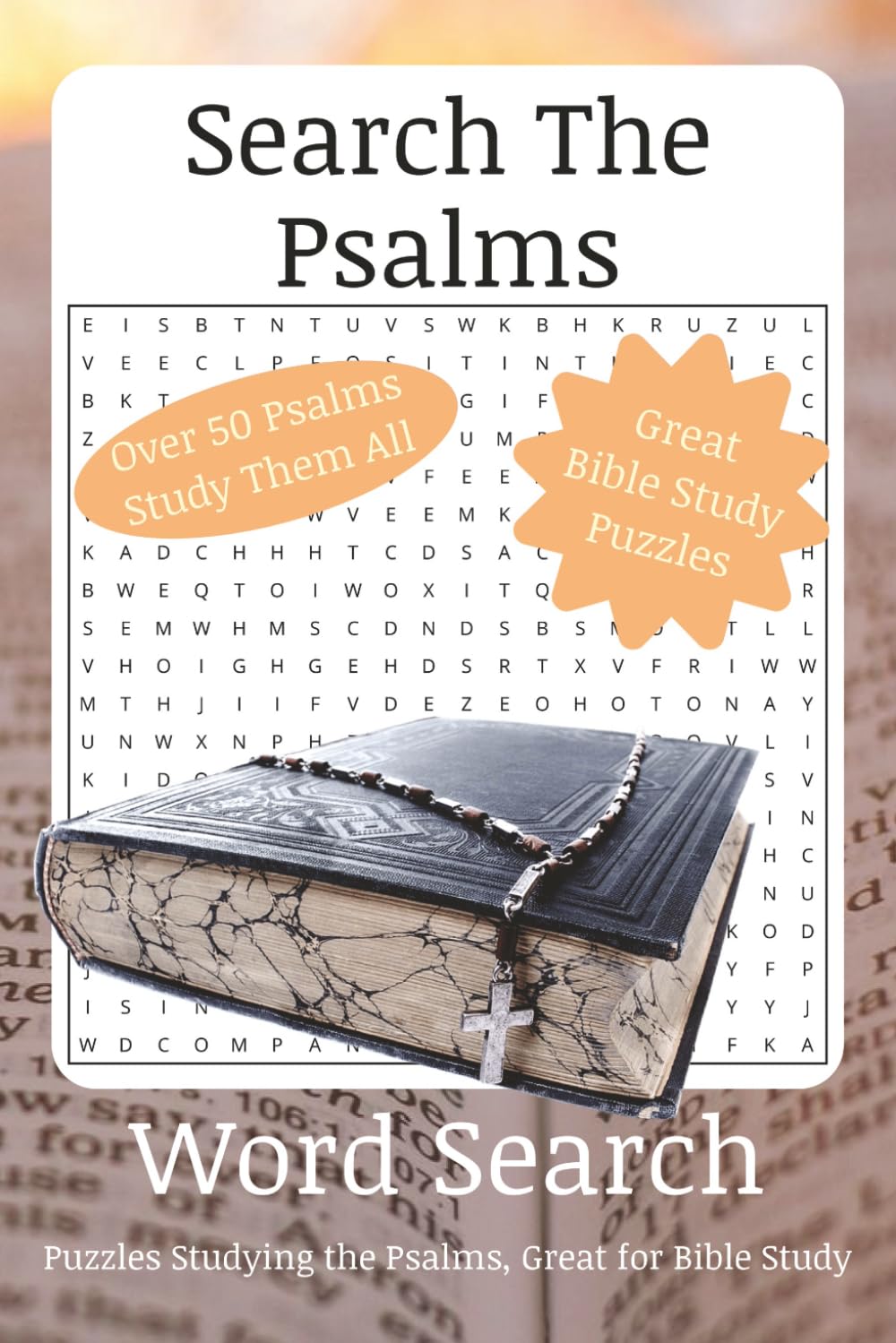 Search the Psalms Word Search: Puzzles with Easy-to-Read Print Studying the Book of Psalms | 6x9 inches, 110 pages | 50+ Puzzles ... For Bible Study,