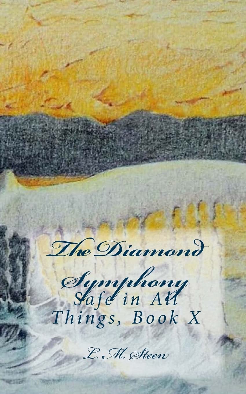 The Diamond Symphony: Safe in All Things, Book X