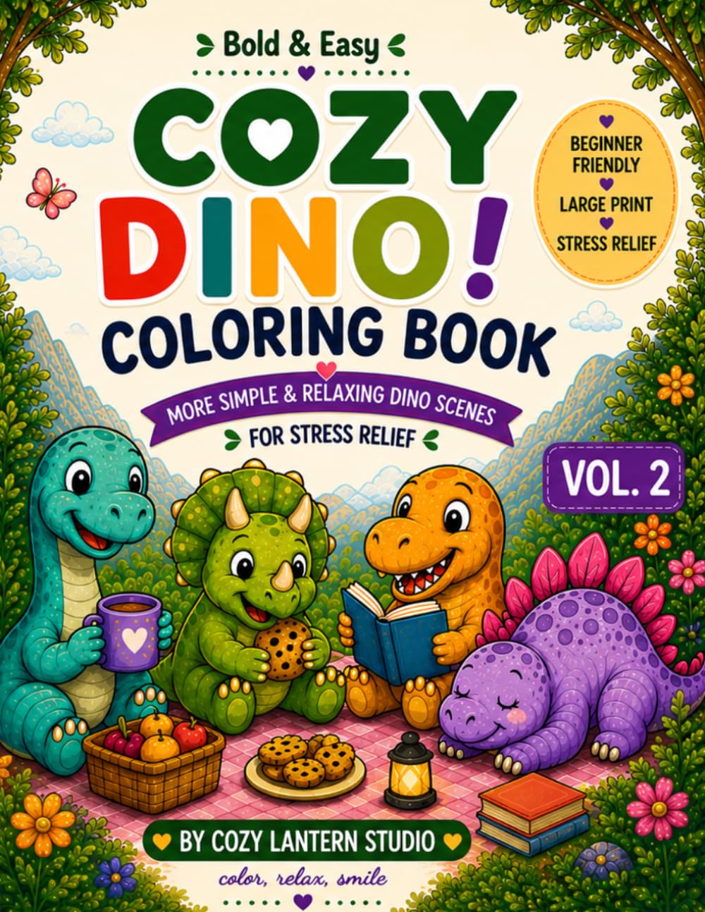 Bold & Easy Cozy Dinos Coloring Book Vol. 2: Simple & Relaxing Dinosaur Coloring Pages for Stress Relief, Creativity, and Cozy Fun