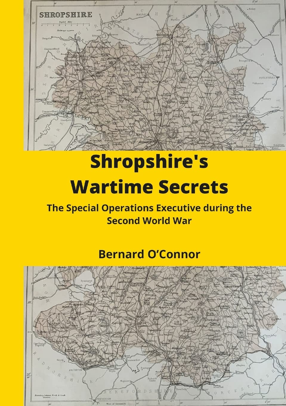 Shropshire's Wartime Secrets: The Special Operations Executive in Shropshire during the Second World War