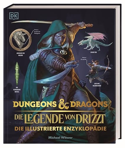 Dungeons &amp; Dragons Die Legende von Drizzt Die illustrierte Enzyklopädie: Der erste offizielle Bildband zu den Welten der Vergessenen Reiche