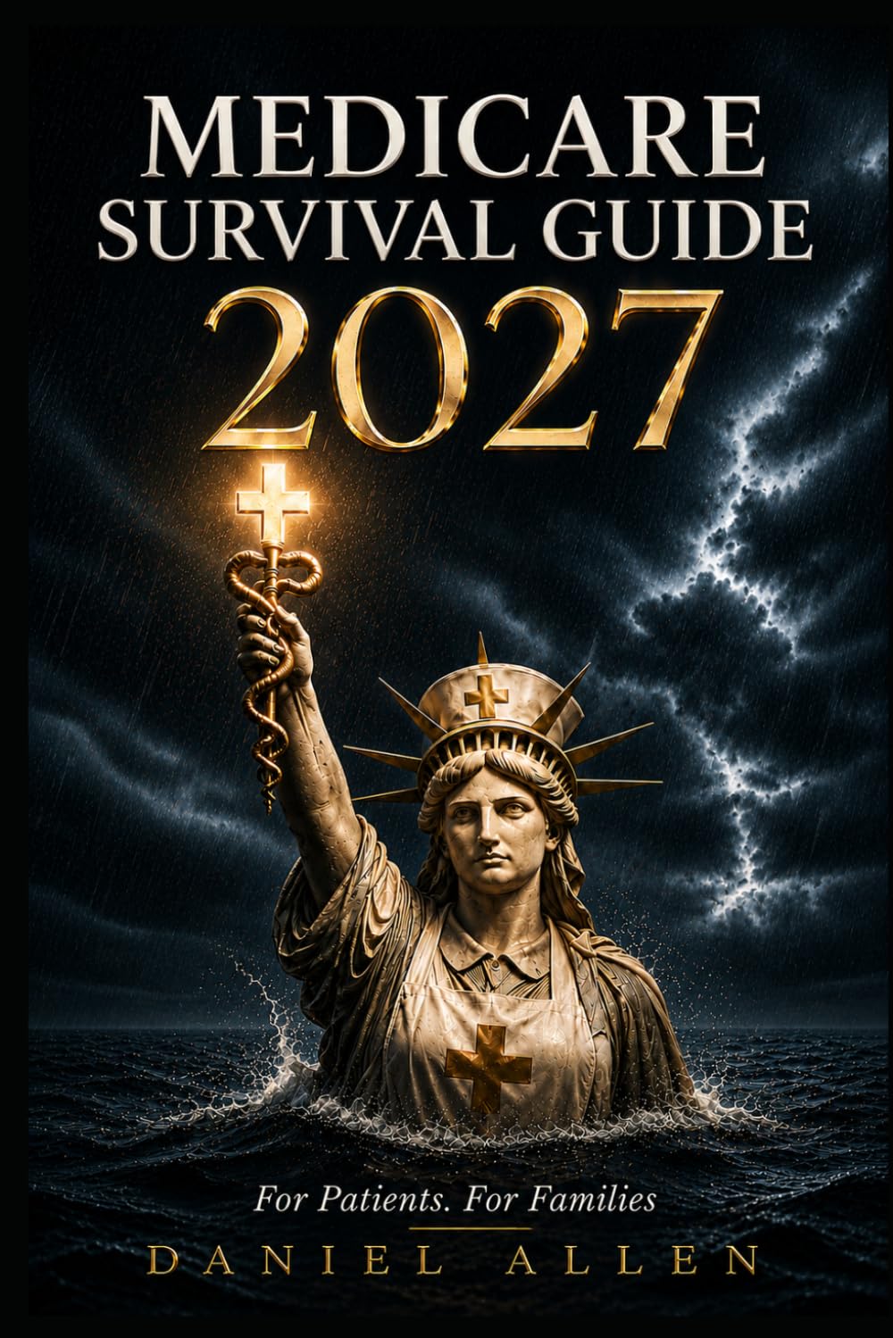 Medicare Survival Guide 2027: For Patients. For Families.