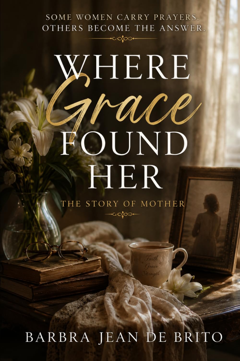 Where Grace Found Her: The Story of Mother