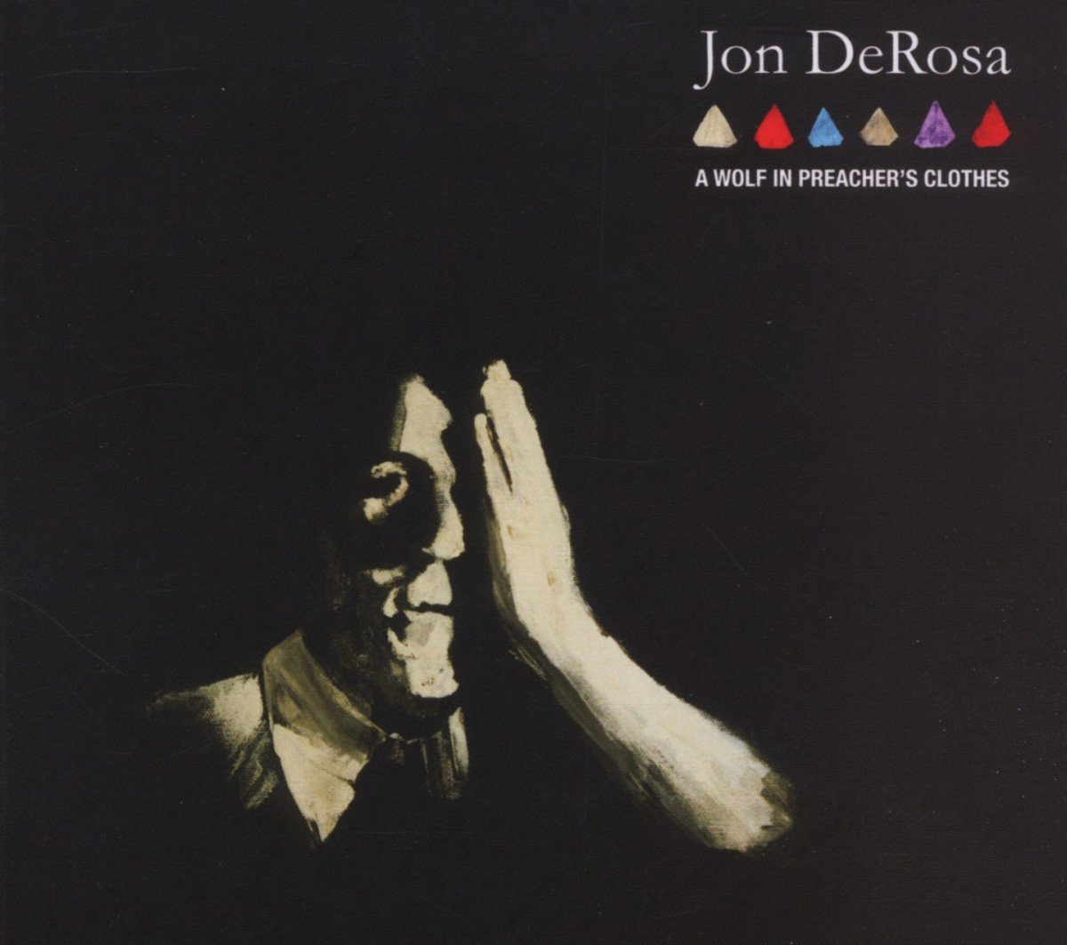 Jon Derosa A Wolf In Preacher's Clothes CD RGIRL90 NEW