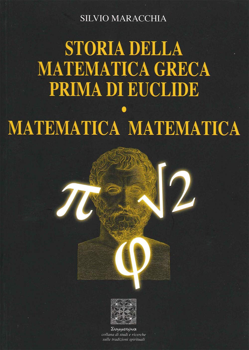 Storia Della Matematica Greca Prima Di Euclide. Matematica Matematica - 4