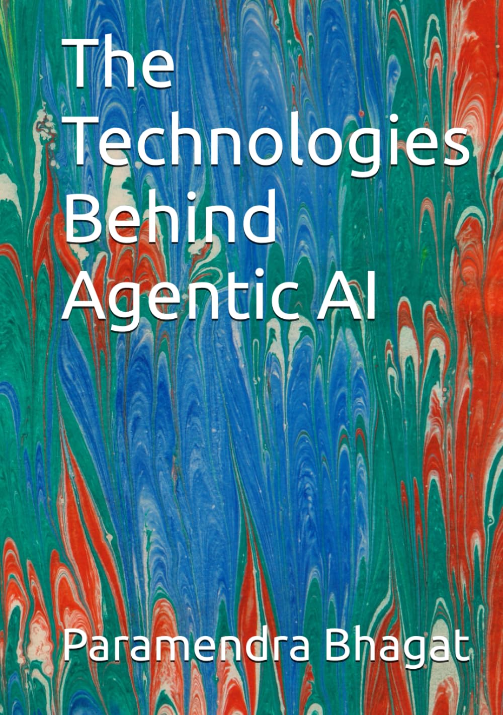 The Technologies Behind Agentic AI