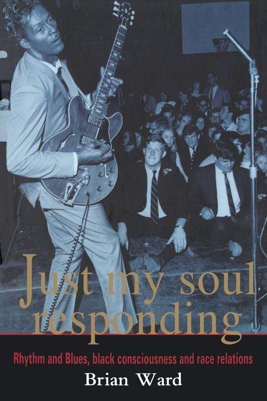 Just My Soul Responding Rhythm and Blues impact culturel relations raciales
