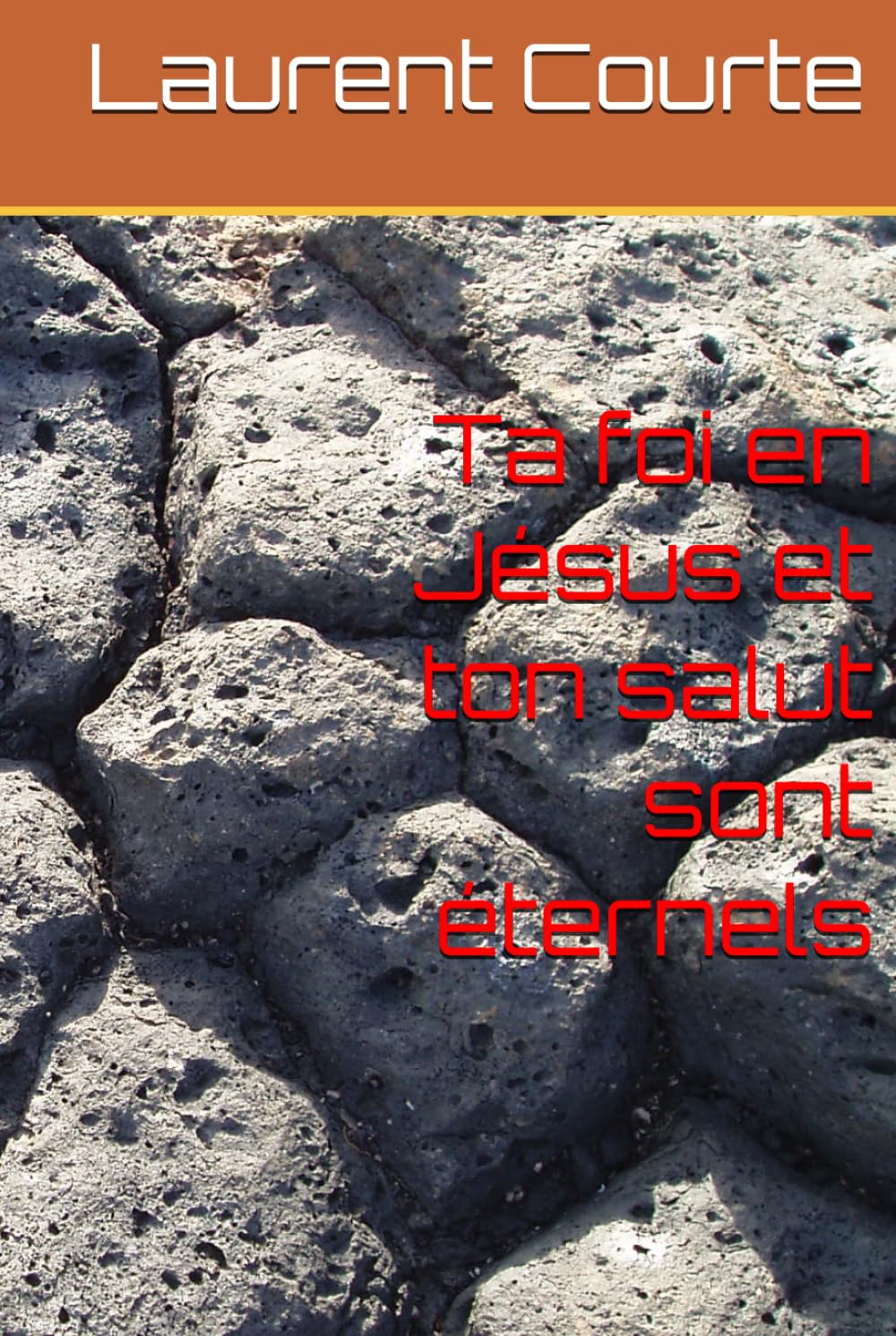 Ta foi en Jésus et ton salut sont éternels