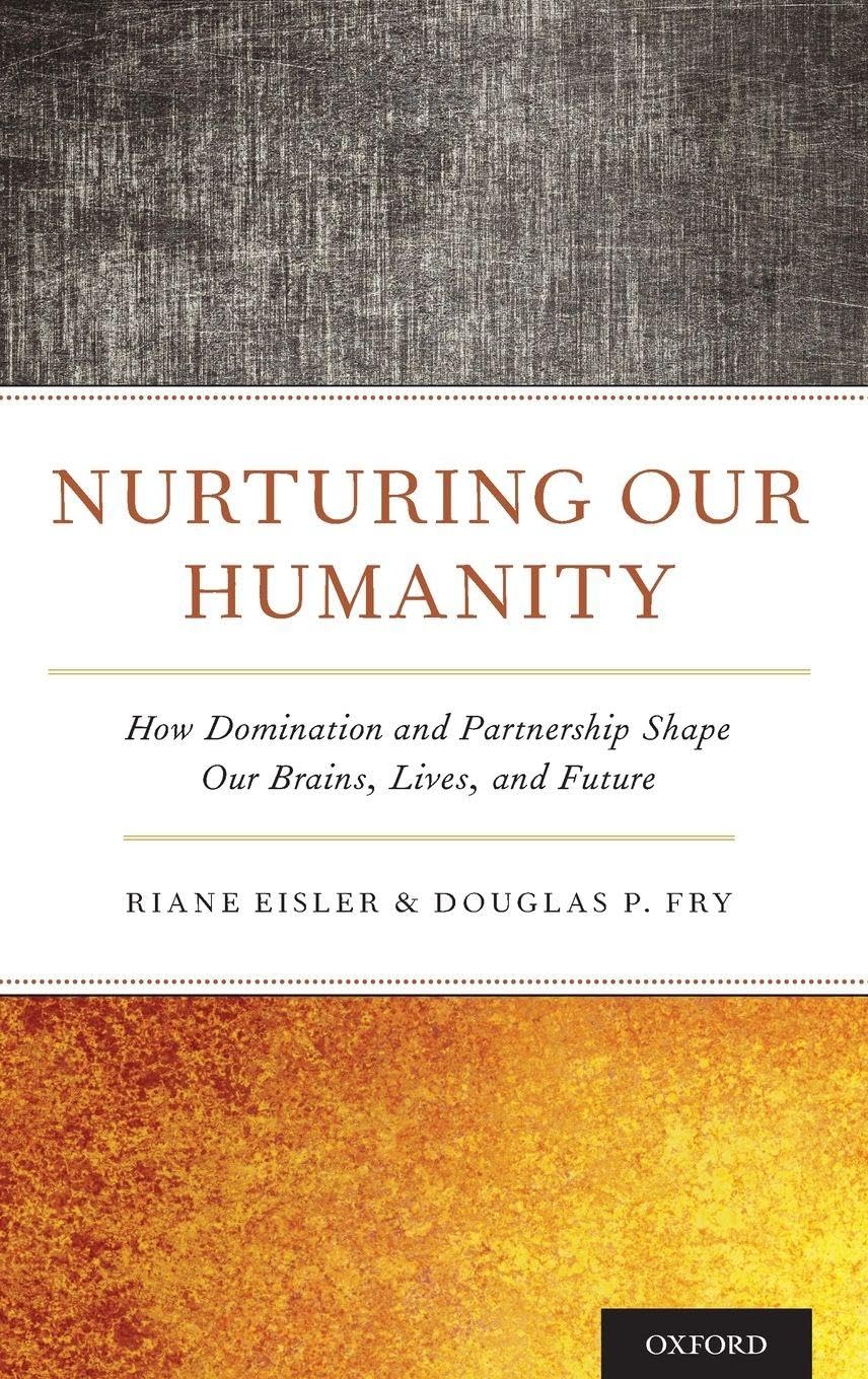 Nurturing Our Humanity by Riane Eisler, Douglas P. Fry - 9780190935726