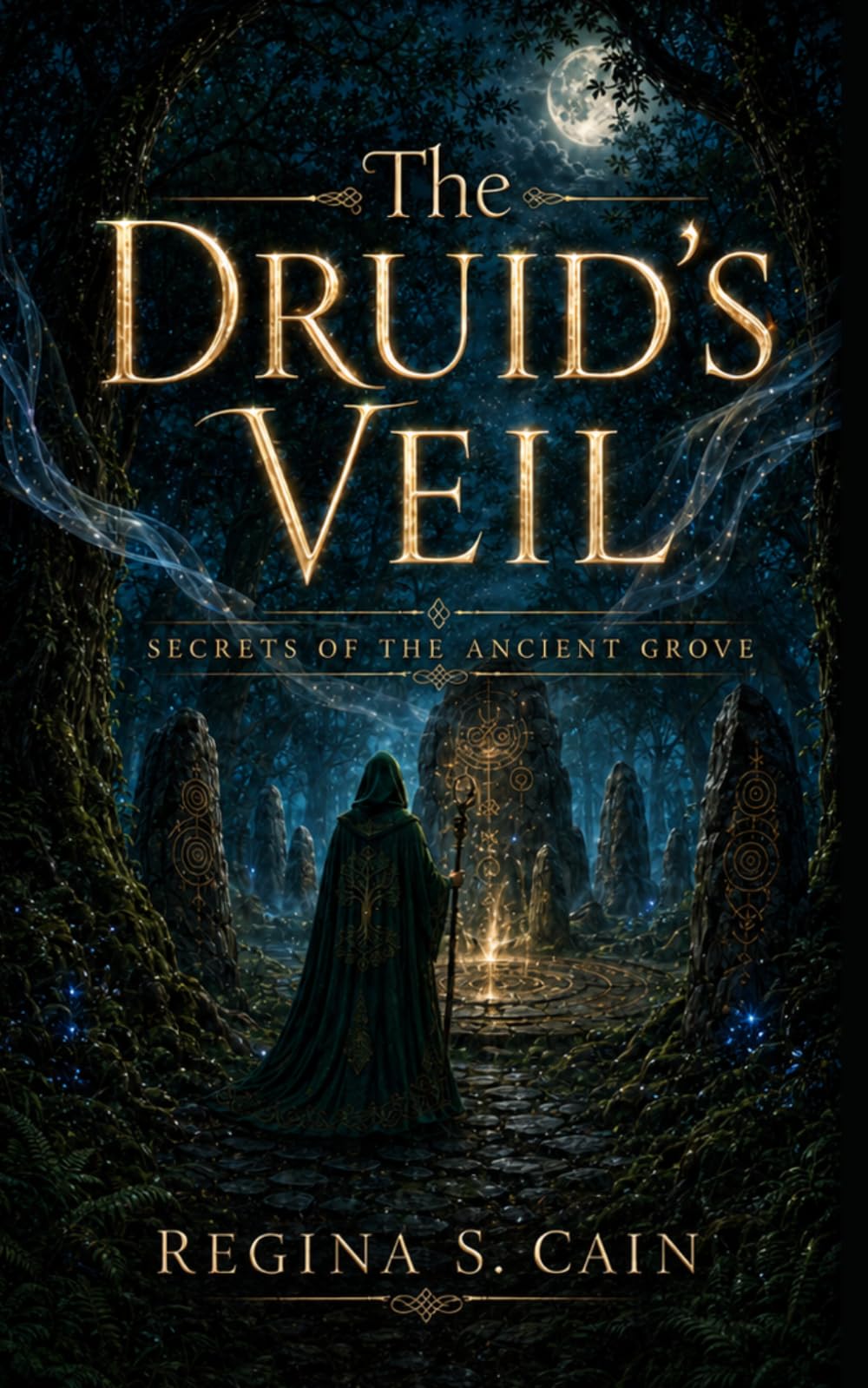 The Druid's Veil - Secrets Of The Ancient Grove: Where ancient Celtic lore breathes and the veil between worlds thins