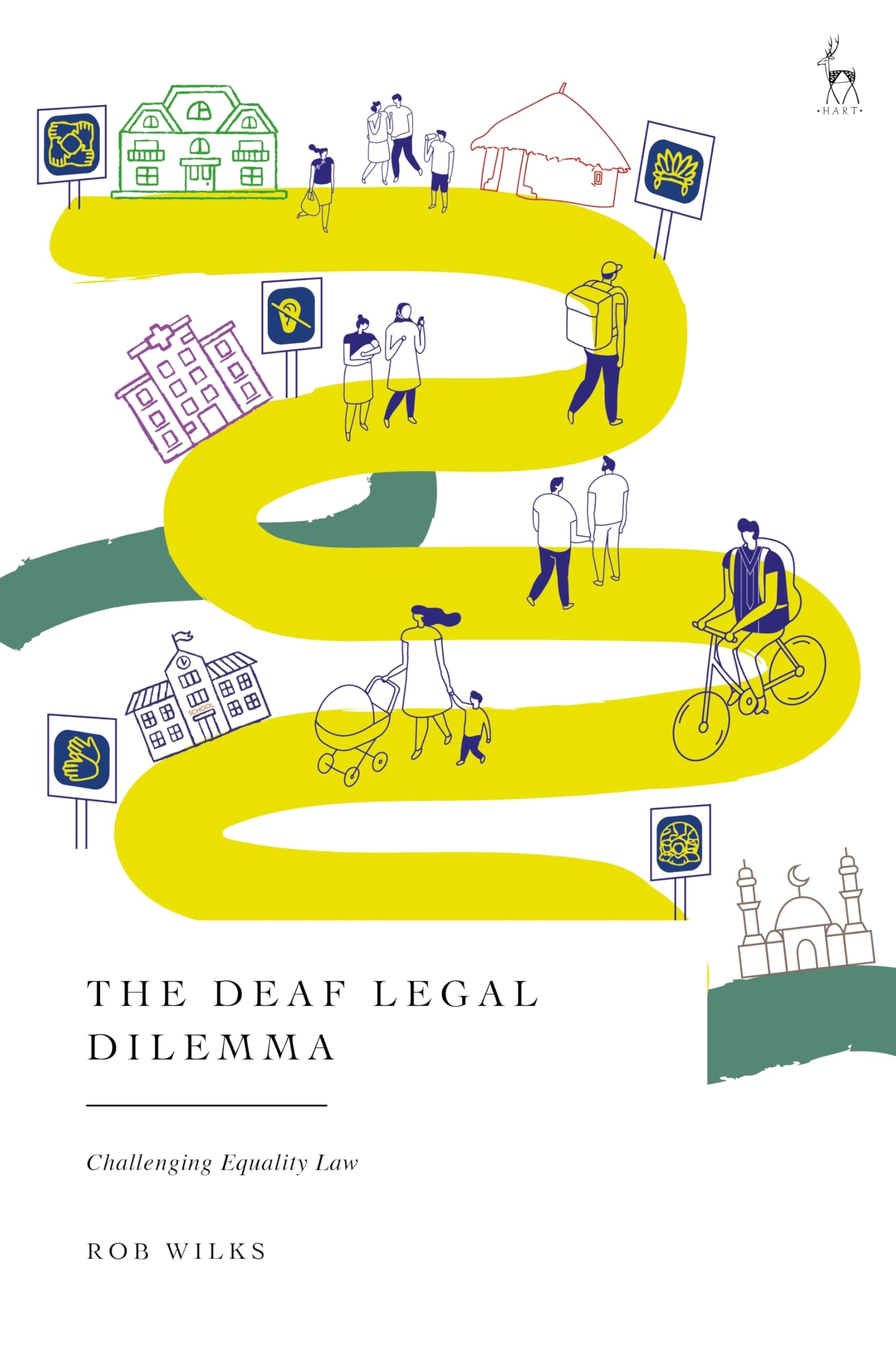 The Deaf Legal Dilemma: Challenging Equality Law (Hart Studies in Disability, Law, and Justice)