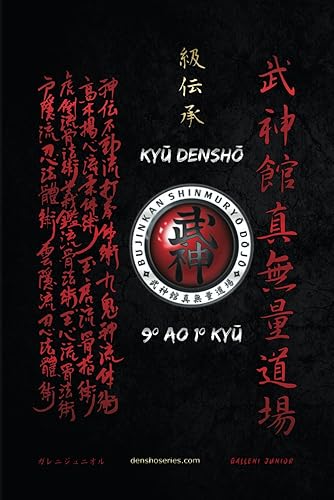 KYŪ DENSHŌ SHINMURYŌ DŌJŌ NINJUTSU: Programação de estudos do Shinmuryō Dōjō Ninjutsu, com técnicas de 9º a 1º Kyū descritas passo a passo e possui ... de Bujinkan Ninjutsu) (Portuguese Edition)