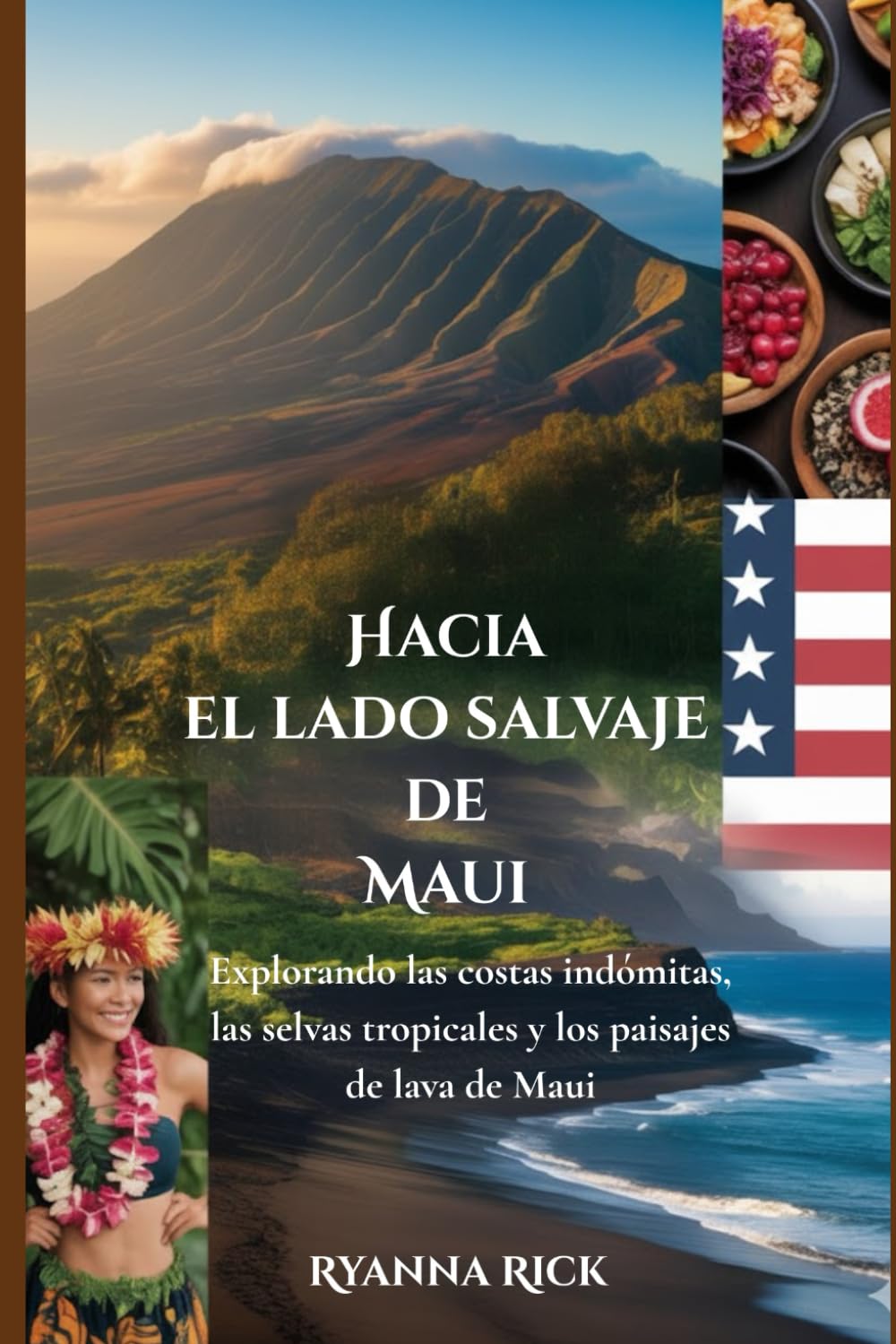 Hacia el lado salvaje de Maui: Explorando las costas indómitas, las selvas tropicales y los paisajes de lava de Maui (Into the wild side series)