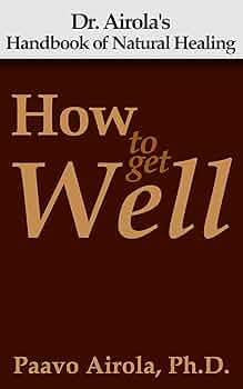 How to Get Well: Dr. Airola's 【英語版】 Amazon.com: How to Get Well: Dr. Airola's Handbook of