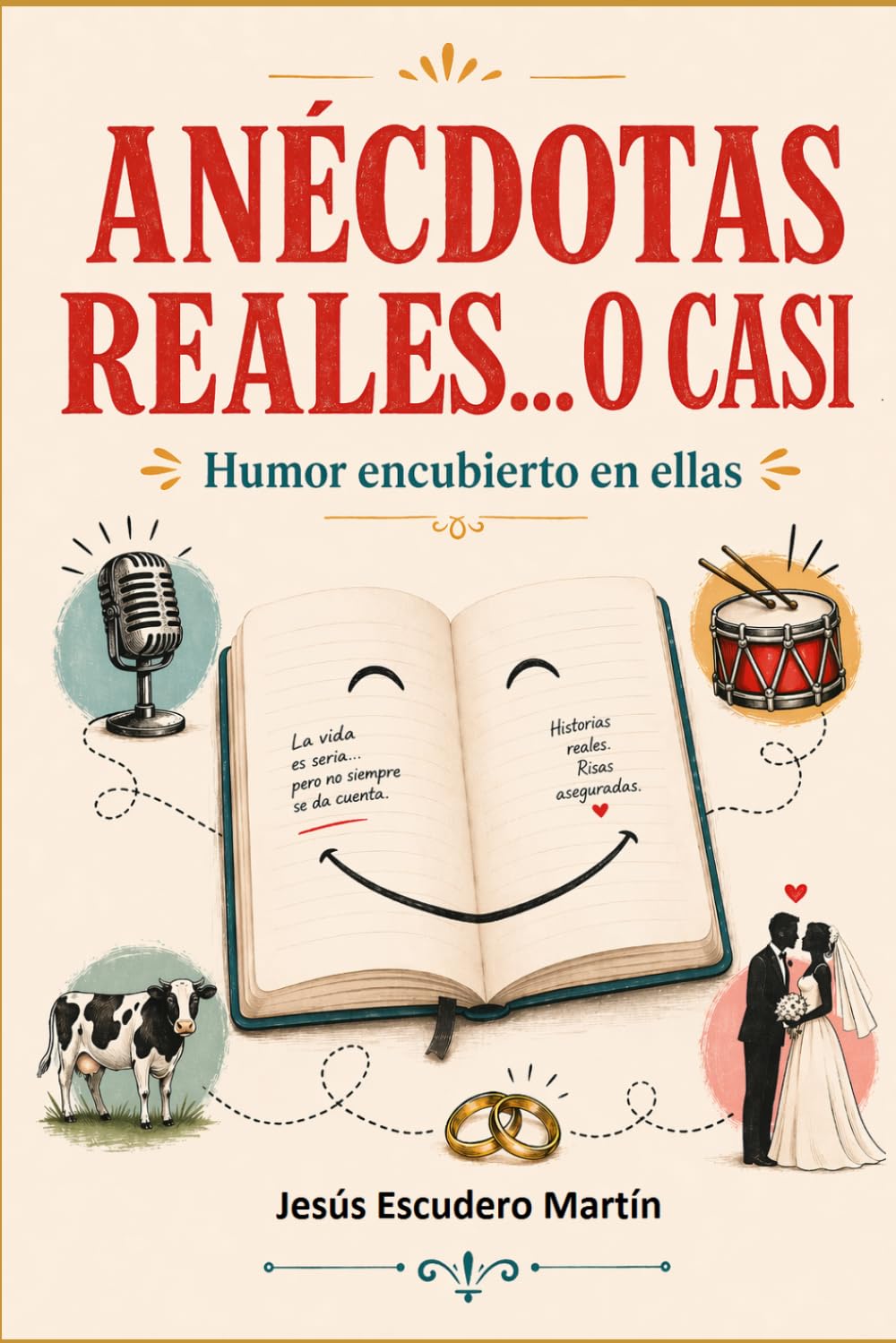 ANÉCDOTAS REALES… O CASI: HUMOR ENCUBIERTO EN ELLAS