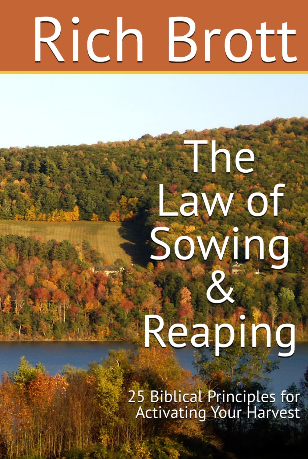 The Law of Sowing & Reaping: 25 Biblical Principles for Activating Your Harvest