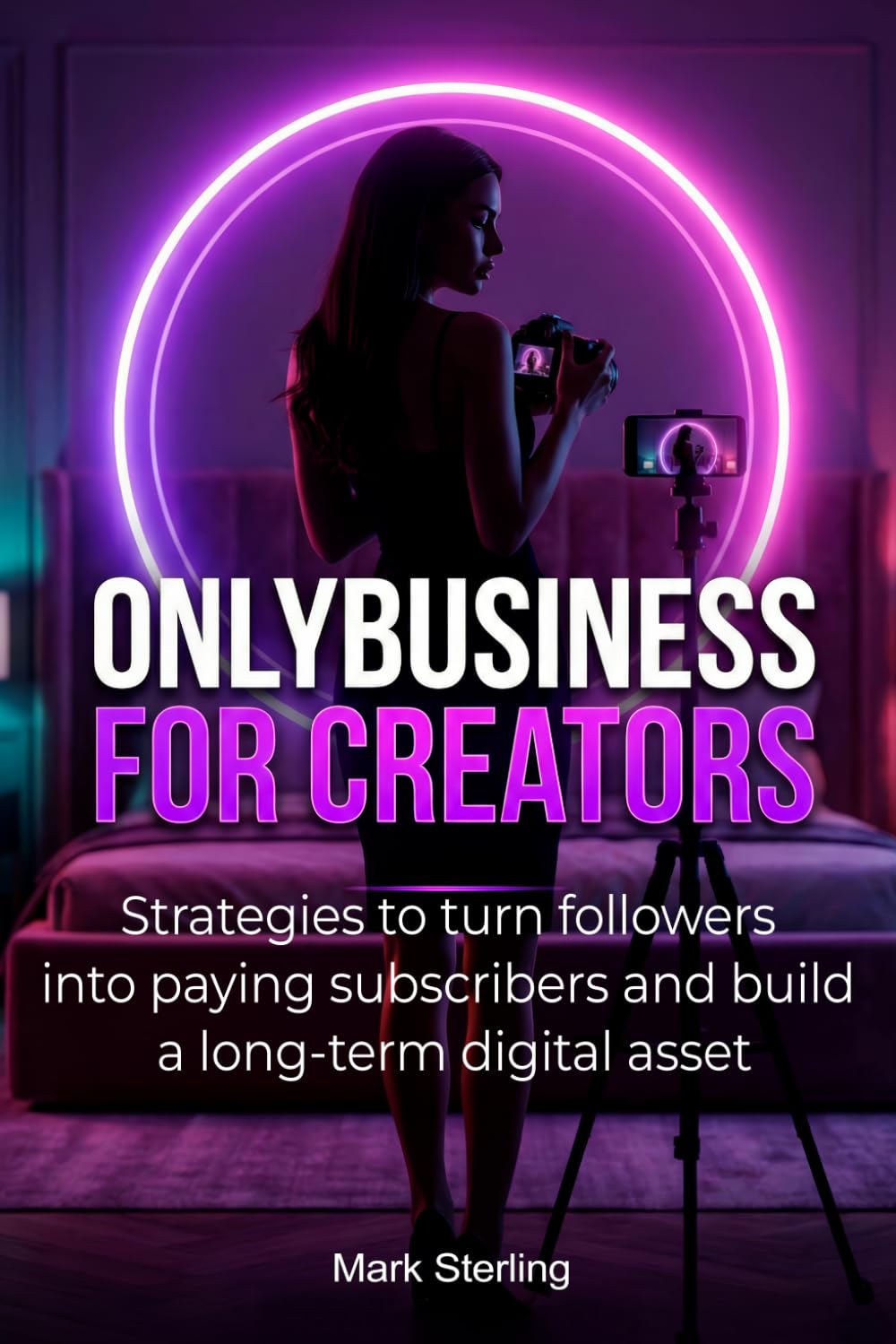 Onlybusiness for Creators: Practical guide to monetizing exclusive content through subscriptions and direct audience relationships