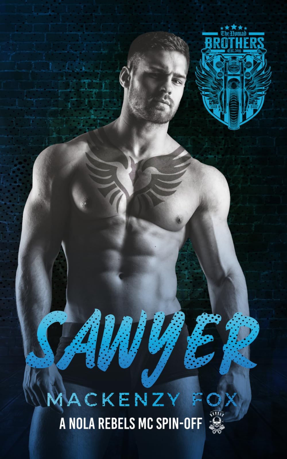 Sawyer - The Nomad Brothers (Book 3): A NOLA Rebels MC Spin-off