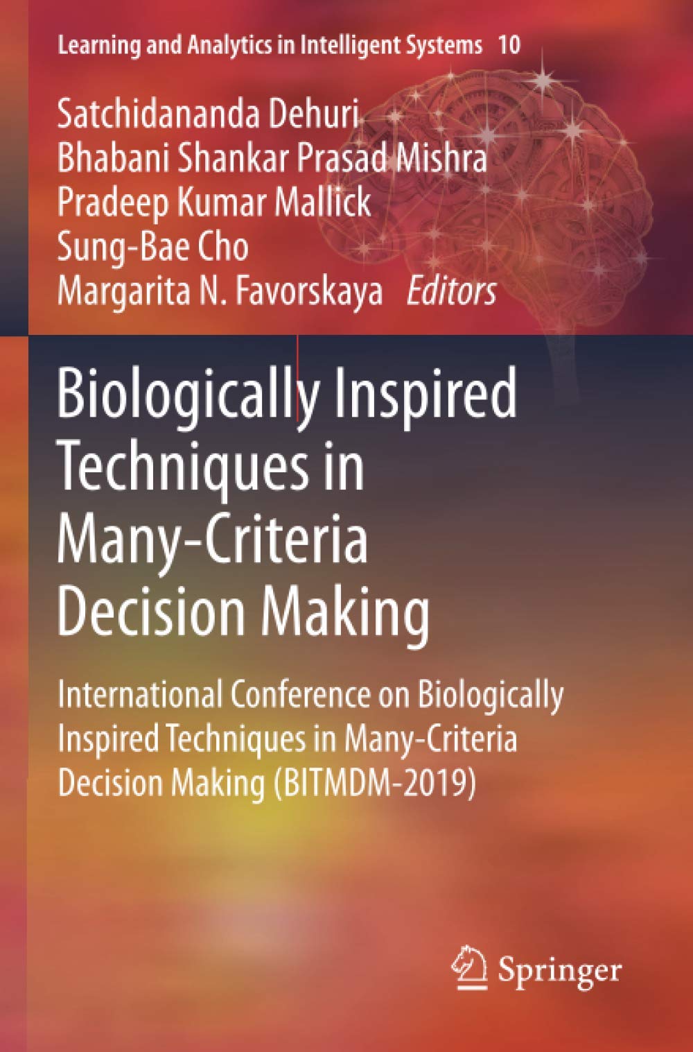 Biologically Inspired Techniques in Many-Criteria Decision Making: International Conference on Biologically Inspired Techniques in Many-Criteria ... and Analytics in Intelligent Systems)