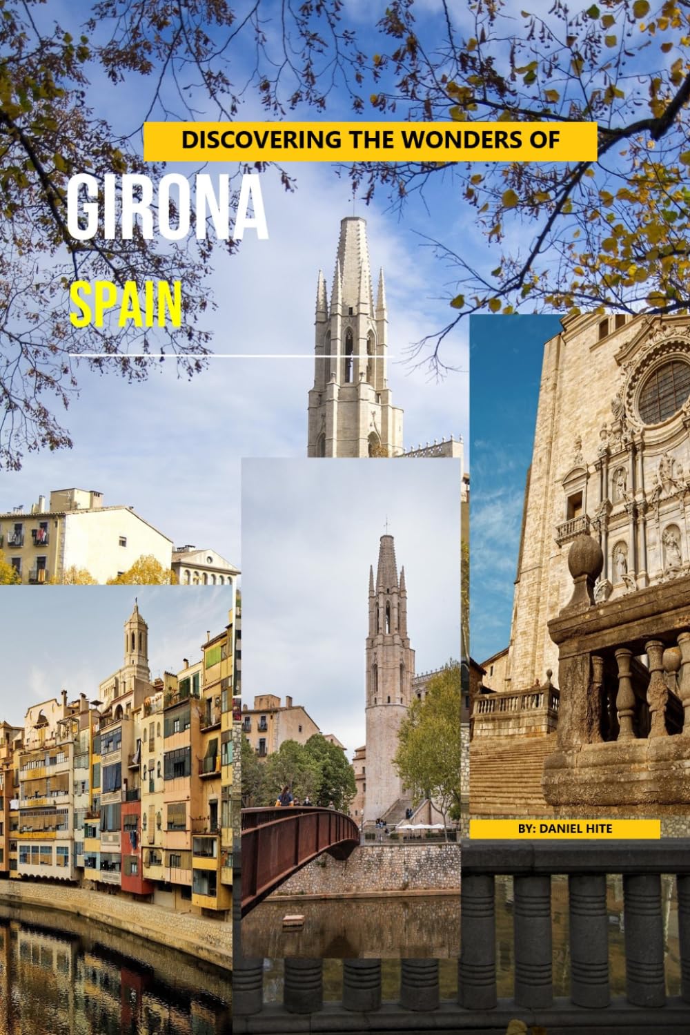 Discovering The Wonders Of Girona, Spain