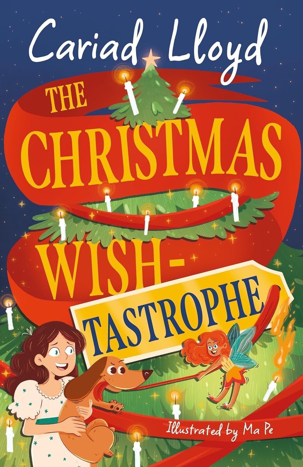 The Christmas Wish-tastrophe: An unforgettable Christmas classic to entertain the whole family!