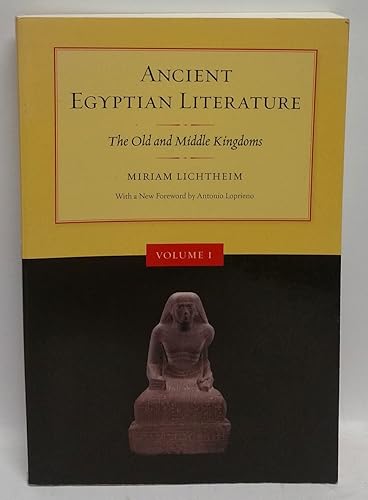 Ancient Egyptian Literature: Volume I: The Old and Middle Kingdoms: Old and the Middle Kingdoms v. 1