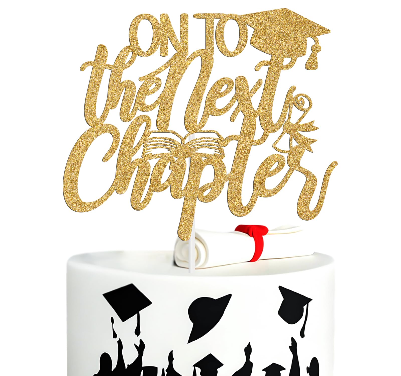 On to the Next Chapter Cake Topper, Congrats Grad, One Degree Hotter, College High School Graduation New Chapter New Beginning Party Decorations Supplies, Gold Glitter