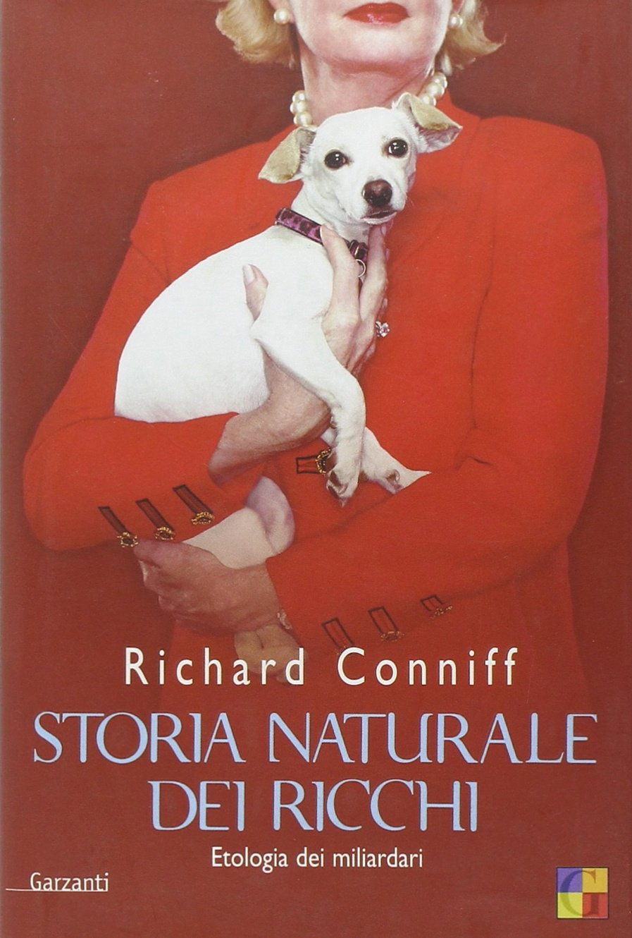 Storia naturale dei ricchi. Etologia dei miliardari