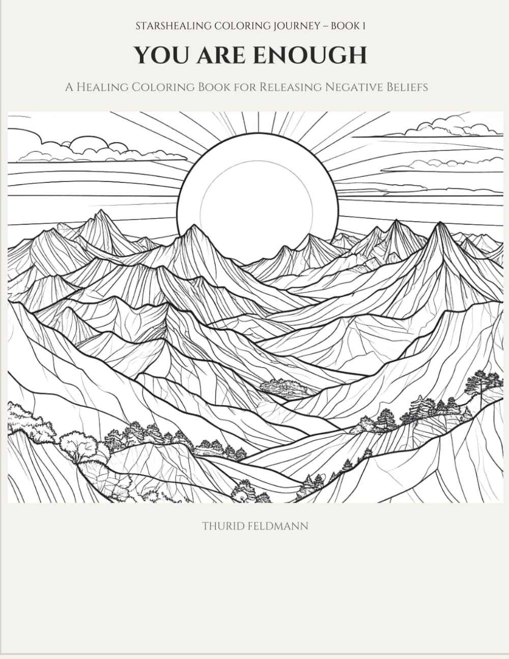 You Are Enough: A Healing Coloring Book for Releasing Negative Beliefs (StarsHealing Coloring Journey)