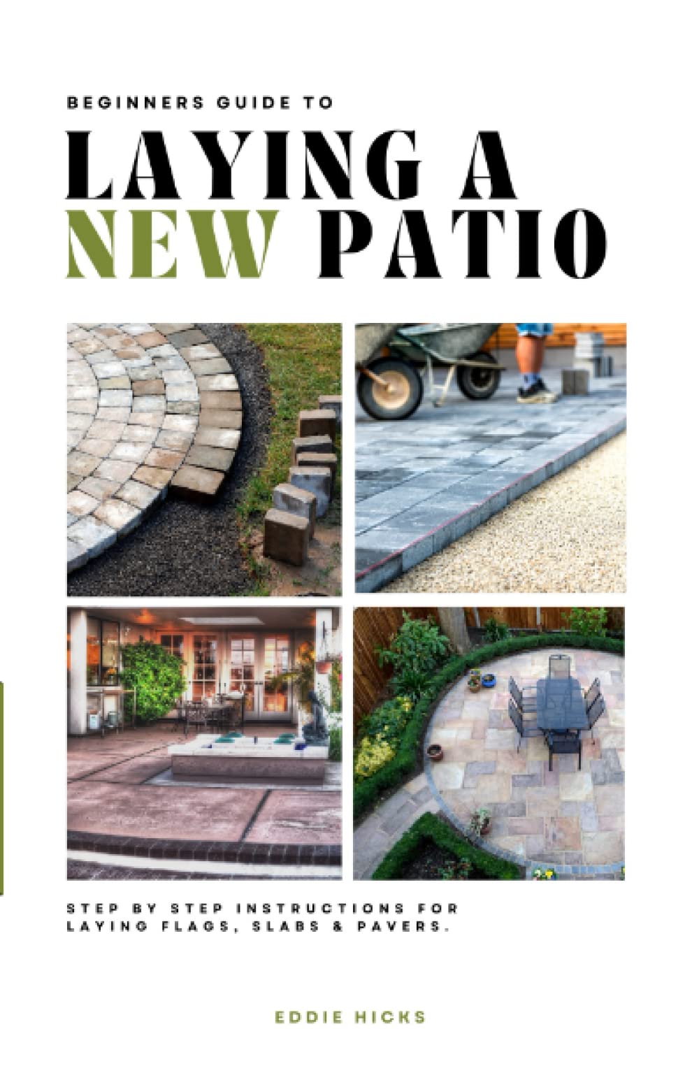 Buy Beginner’s Guide to Laying a New Patio Step by Step Instructions